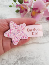 Load image into Gallery viewer, Birthday Girl Clip or Badge
